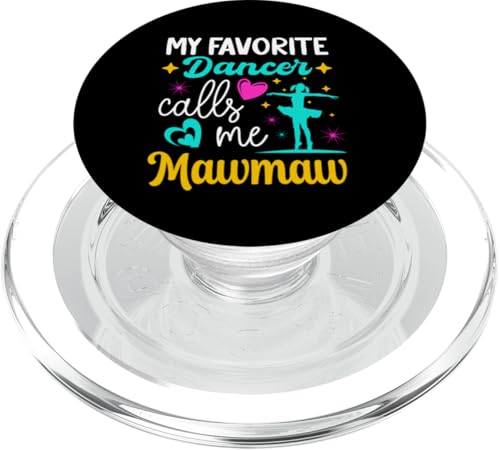My Favorite Dancer Calls Me Mawmaw Dance Grandma Muttertag PopSockets PopGrip für MagSafe My Favorite Dancer Calls Me Mawmaw Dance Grandma Muttertag PopSockets PopGrip für MagSafe von Funny Ballet Dancing Lover Mothers Day