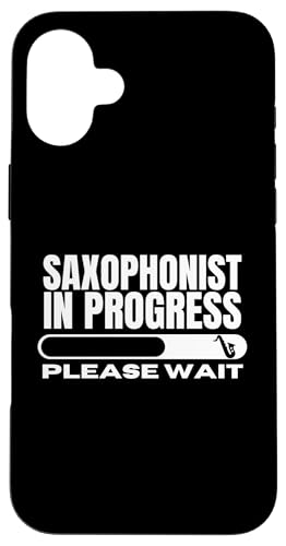 Saxophonist in Progress Loading Funny Saxophon Hülle für iPhone 16 Plus von Funny Baritone Saxophone Gift For Saxophone Player