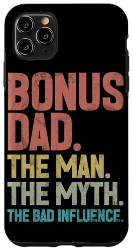 Bonus Dad The Man The Myth The Bad Influence Retro Vater Hülle für iPhone 11 Pro Max von Funny Bonus Dad Step-Dad Parent Gifts Father's Day
