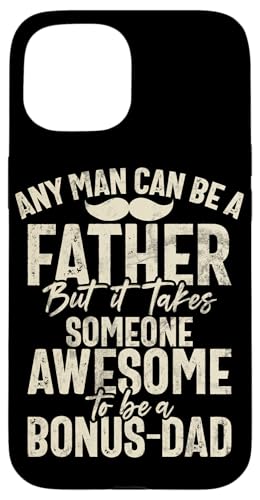 Es braucht jemanden, der großartig ist, um ein Bonus-Vater zu sein, Stiefvater, Lustig Hülle für iPhone 15 von Funny Bonus Dad Step-Dad Parent Gifts Father's Day