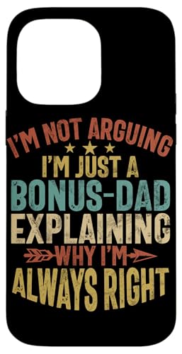 I'm Not Arguing I'm Just A Bonus Dad Explaining Why I'm Right Hülle für iPhone 14 Pro Max I'm Not Arguing I'm Just A Bonus Dad Explaining Why I'm Right Hülle für iPhone 14 Pro Max von Funny Bonus Dad Step-Dad Parent Gifts Father's Day