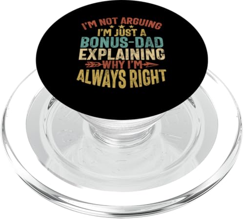I'm Not Arguing I'm Just A Bonus Dad Explaining Why I'm Right PopSockets PopGrip für MagSafe I'm Not Arguing I'm Just A Bonus Dad Explaining Why I'm Right PopSockets PopGrip für MagSafe von Funny Bonus Dad Step-Dad Parent Gifts Father's Day