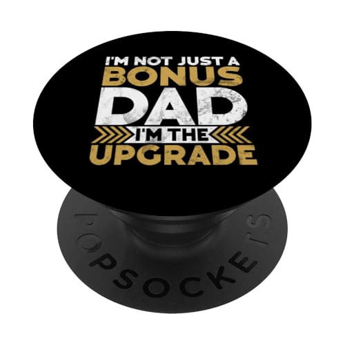 Ich bin nicht nur ein Bonus-Vater, ich bin der Upgrade-Stepdad-Vater PopSockets Klebender PopGrip Ich bin nicht nur ein Bonus-Vater, ich bin der Upgrade-Stepdad-Vater PopSockets Klebender PopGrip von Funny Bonus Dad Step-Dad Parent Gifts Father's Day