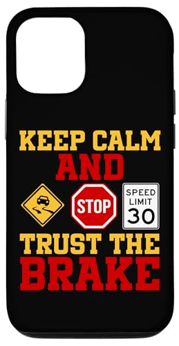 Bleib ruhig und vertraue der Bremse Hülle für iPhone 12/12 Pro von Funny Car Driver Teacher School Students Quotes
