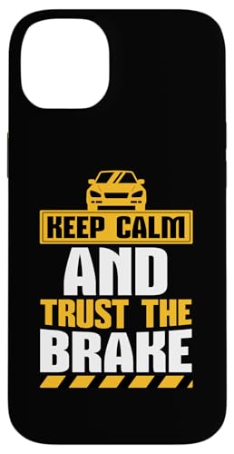 Bleib ruhig und vertraue der Bremse Hülle für iPhone 14 Plus von Funny Car Driver Teacher School Students Quotes