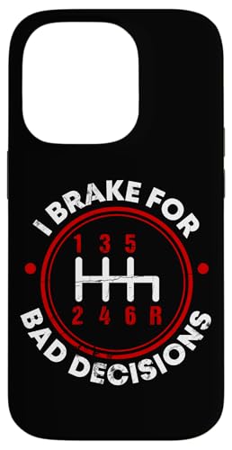 Ich bremse für schlechte Entscheidungen Hülle für iPhone 14 Pro Ich bremse für schlechte Entscheidungen Hülle für iPhone 14 Pro von Funny Car Driver Teacher School Students Quotes