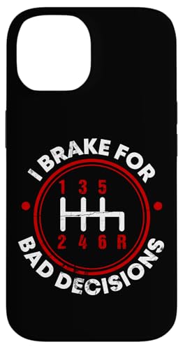 Ich bremse für schlechte Entscheidungen Hülle für iPhone 14 von Funny Car Driver Teacher School Students Quotes