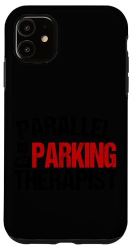 Parallel Parking Therapeut Lustige Fahrschule Hülle für iPhone 11 von Funny Car Driver Teacher School Students Quotes