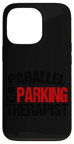 Parallel Parking Therapeut Lustige Fahrschule Hülle für iPhone 13 Pro von Funny Car Driver Teacher School Students Quotes