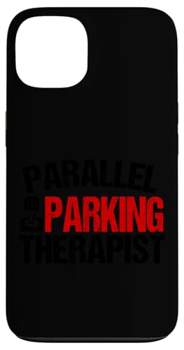 Parallel Parking Therapeut Lustige Fahrschule Hülle für iPhone 13 von Funny Car Driver Teacher School Students Quotes