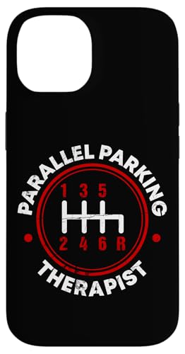 Parallel Parking Therapeut Lustige Fahrschule Hülle für iPhone 14 von Funny Car Driver Teacher School Students Quotes
