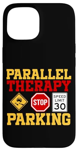 Parallel Parking Therapeut Lustige Fahrschule Hülle für iPhone 15 von Funny Car Driver Teacher School Students Quotes
