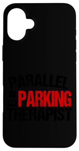 Parallel Parking Therapeut Lustige Fahrschule Hülle für iPhone 16 Plus Parallel Parking Therapeut Lustige Fahrschule Hülle für iPhone 16 Plus von Funny Car Driver Teacher School Students Quotes