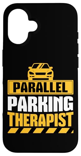 Parallel Parking Therapeut Lustige Fahrschule Hülle für iPhone 16 von Funny Car Driver Teacher School Students Quotes