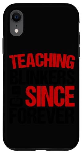 Seit Ewigkeiten Scheuklappen unterrichten Hülle für iPhone XR Seit Ewigkeiten Scheuklappen unterrichten Hülle für iPhone XR von Funny Car Driver Teacher School Students Quotes