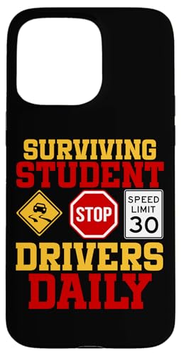 Überlebende Schülerfahrer täglich Hülle für iPhone 15 Pro Max von Funny Car Driver Teacher School Students Quotes