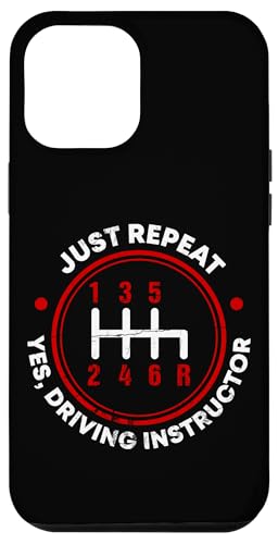 Wiederholen Sie einfach Ja Fahrlehrer Hülle für iPhone 12 Pro Max von Funny Car Driver Teacher School Students Quotes