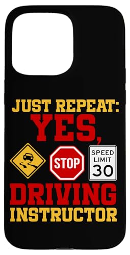 Wiederholen Sie einfach Ja Fahrlehrer Hülle für iPhone 15 Pro Max Wiederholen Sie einfach Ja Fahrlehrer Hülle für iPhone 15 Pro Max von Funny Car Driver Teacher School Students Quotes