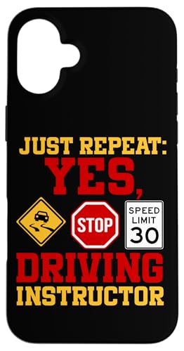 Wiederholen Sie einfach Ja Fahrlehrer Hülle für iPhone 16 Plus von Funny Car Driver Teacher School Students Quotes