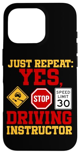 Wiederholen Sie einfach Ja Fahrlehrer Hülle für iPhone 16 Pro von Funny Car Driver Teacher School Students Quotes