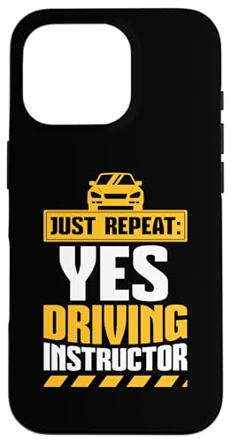 Wiederholen Sie einfach Ja Fahrlehrer Hülle für iPhone 16 Pro von Funny Car Driver Teacher School Students Quotes