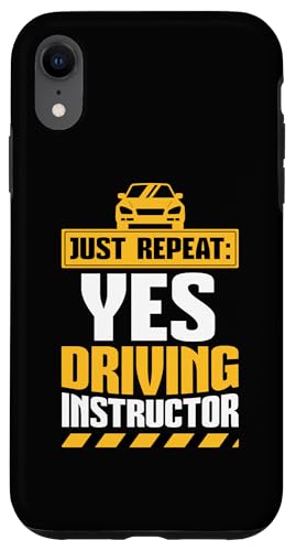 Wiederholen Sie einfach Ja Fahrlehrer Hülle für iPhone XR von Funny Car Driver Teacher School Students Quotes