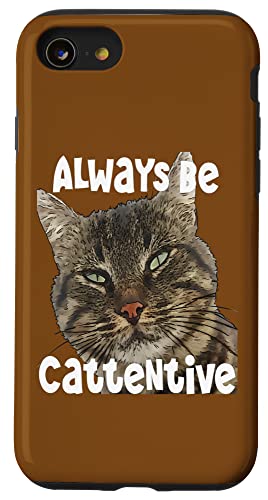 "Always Be Cattentive" lustiges Wortspiel Zitat Hülle für iPhone SE (2020) / 7 / 8 von Funny Cat Quote Tees and Amusing Cat Gifts taiche