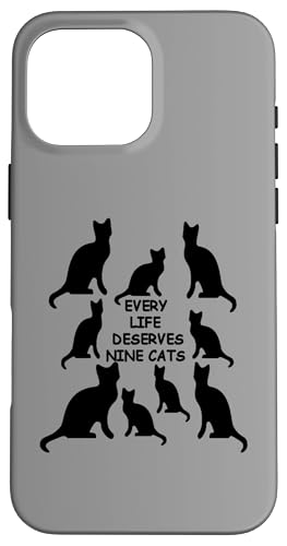 Every Life Deserves Nine Cats Lustiges Katzenliebhaber-Zitat Hülle für iPhone 16 Pro Max Every Life Deserves Nine Cats Lustiges Katzenliebhaber-Zitat Hülle für iPhone 16 Pro Max von Funny Cat Quote Tees and Amusing Cat Gifts taiche