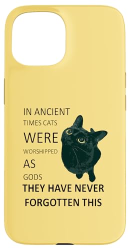In der Antike wurden Katzen als Götter verehrt Hülle für iPhone 15 In der Antike wurden Katzen als Götter verehrt Hülle für iPhone 15 von Funny Cat Quote Tees and Amusing Cat Gifts taiche