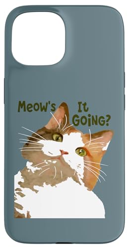 Meows It Going Fun Cat Zitat Hülle für iPhone 15 Meows It Going Fun Cat Zitat Hülle für iPhone 15 von Funny Cat Quote Tees and Amusing Cat Gifts taiche