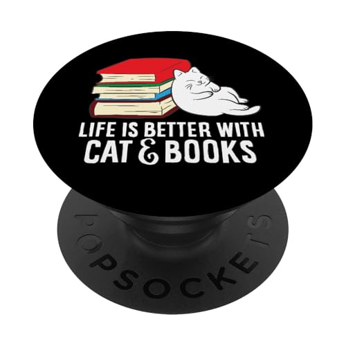 Funny Books And Cats Life Is Better With Cats and Books. PopSockets Klebender PopGrip Funny Books And Cats Life Is Better With Cats and Books. PopSockets Klebender PopGrip von Funny Cats And Reading Gifts