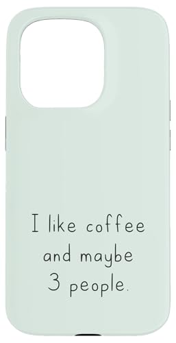 Ich mag Kaffee und vielleicht 3 Leute | Coffee Lover Barista Hülle für iPhone 15 Pro Ich mag Kaffee und vielleicht 3 Leute | Coffee Lover Barista Hülle für iPhone 15 Pro von Funny Coffee Lovers