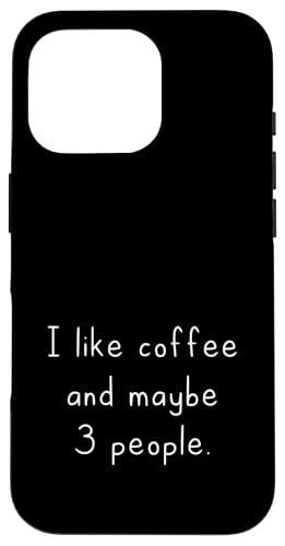 Ich mag Kaffee und vielleicht 3 Leute | Coffee Lover Barista Hülle für iPhone 16 Pro von Funny Coffee Lovers