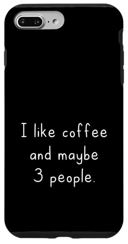 Ich mag Kaffee und vielleicht 3 Leute | Coffee Lover Barista Hülle für iPhone 7 Plus/8 Plus Ich mag Kaffee und vielleicht 3 Leute | Coffee Lover Barista Hülle für iPhone 7 Plus/8 Plus von Funny Coffee Lovers