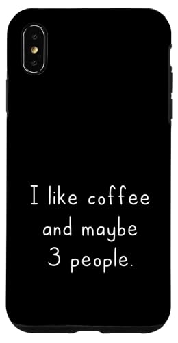 Ich mag Kaffee und vielleicht 3 Leute | Coffee Lover Barista Hülle für iPhone XS Max von Funny Coffee Lovers