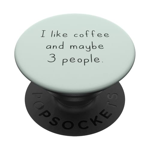 Ich mag Kaffee und vielleicht 3 Leute | Coffee Lover Barista PopSockets Klebender PopGrip Ich mag Kaffee und vielleicht 3 Leute | Coffee Lover Barista PopSockets Klebender PopGrip von Funny Coffee Lovers