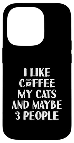 Lustig I Like Coffee My Cats and Maybe 3 People | Barista Hülle für iPhone 14 Pro von Funny Coffee Lovers
