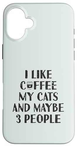 Lustig I Like Coffee My Cats and Maybe 3 People | Barista Hülle für iPhone 16 Plus von Funny Coffee Lovers
