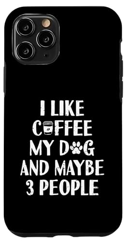 Lustig I Like Coffee My Dog and Maybe 3 People | Barista Hülle für iPhone 11 Pro von Funny Coffee Lovers