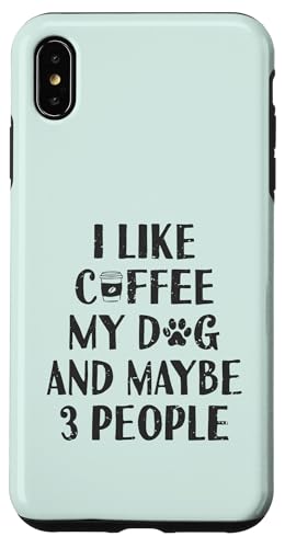Lustig I Like Coffee My Dog and Maybe 3 People | Barista Hülle für iPhone XS Max von Funny Coffee Lovers