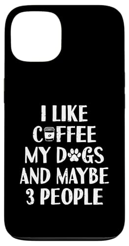 Lustig I Like Coffee My Dogs and Maybe 3 People | Barista Hülle für iPhone 13 von Funny Coffee Lovers