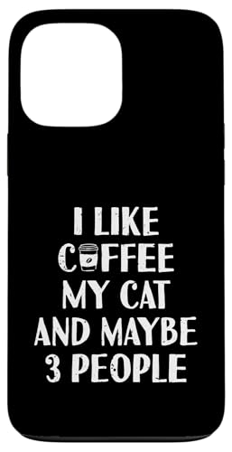 Lustig Ich mag Kaffee Meine Katze und vielleicht 3 Personen | Barista Hülle für iPhone 13 Pro Max von Funny Coffee Lovers