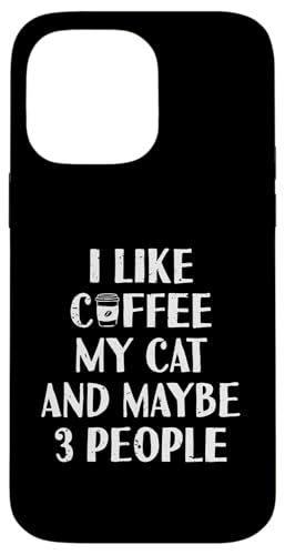 Lustig Ich mag Kaffee Meine Katze und vielleicht 3 Personen | Barista Hülle für iPhone 14 Pro Max von Funny Coffee Lovers