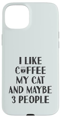 Lustig Ich mag Kaffee Meine Katze und vielleicht 3 Personen | Barista Hülle für iPhone 15 Plus von Funny Coffee Lovers