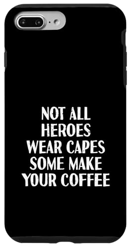 Nicht alle Helden tragen Capes Some Make Your Coffee | Barista Hülle für iPhone 7 Plus/8 Plus Nicht alle Helden tragen Capes Some Make Your Coffee | Barista Hülle für iPhone 7 Plus/8 Plus von Funny Coffee Lovers