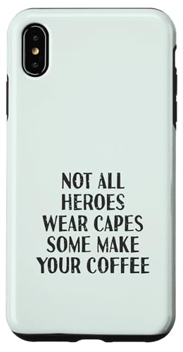 Nicht alle Helden tragen Capes Some Make Your Coffee | Barista Hülle für iPhone XS Max Nicht alle Helden tragen Capes Some Make Your Coffee | Barista Hülle für iPhone XS Max von Funny Coffee Lovers