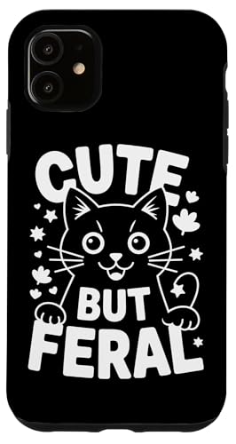 Niedliche, aber wilde Katze Hülle für iPhone 11 von Funny Cute But Feral Gifts for Women and Men