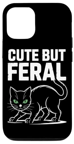 Niedliche, aber wilde Katze Hülle für iPhone 12/12 Pro von Funny Cute But Feral Gifts for Women and Men