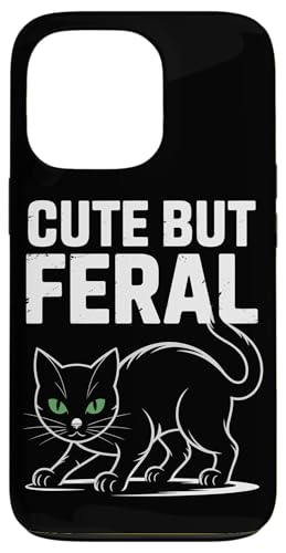 Niedliche, aber wilde Katze Hülle für iPhone 13 Pro von Funny Cute But Feral Gifts for Women and Men