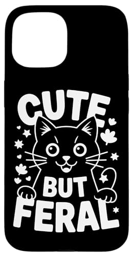 Niedliche, aber wilde Katze Hülle für iPhone 15 von Funny Cute But Feral Gifts for Women and Men